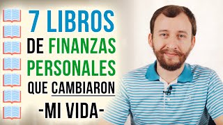 7 Libros Sobre Finanzas Personales Que Cambiaron Mi Vida [upl. by Nirtiak]