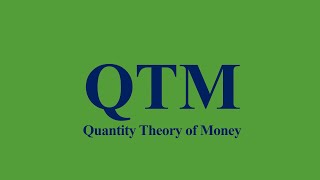 QTM  Quantity Theory of Money [upl. by Leamse]