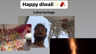 Happy diwali✨🧨 Lahoriavlogs diwalivlog [upl. by Airual814]