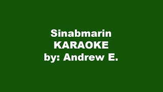 Andrew E Sinabmarin Karaoke [upl. by Nolan186]