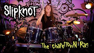 Slipknot –The Chapeltown Rag – drum cover NEW SONG 2021 [upl. by Ahseenat]