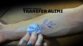 Dövme Okulu – Transfer Nedir [upl. by Foskett837]