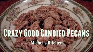 Crazy Good Candied Pecans  Show 4 [upl. by Carri886]