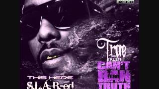 Trae  Cant Ban Tha Truth SLABed by Pollie Pop [upl. by Arfihs143]