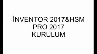 Autodesk İnventor 2018 amp hsm pro 2018 kurulum [upl. by Fortune562]