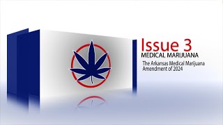 2024 Arkansas Ballot Issue 3  Medical Marijuana [upl. by Ehtyde176]