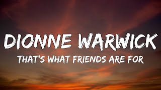 Dionne Warwick  Thats What Friends Are For Lyrics [upl. by Luther]