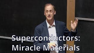 Superconductors Miracle Materials  Public Lecture [upl. by Ingeberg234]