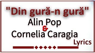 Din gurăn gură Alin Pop amp Cornelia Caragia Lyrics [upl. by Yelsek]