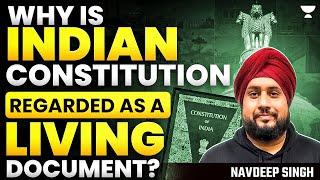 Indian Constitution regarded as Living Document  Why  Class 11 Political Science  UPSC [upl. by Nedac]