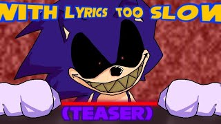 TOO SLOW WITH LYRICS UPDATED TEASER [upl. by Kurtis692]