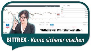 Bittrex sicherer machen  Withdrawal Whitelist erstellen [upl. by Rodney968]