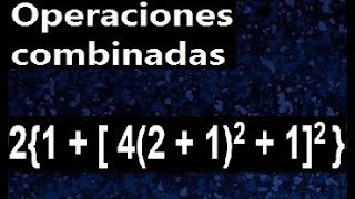 elevado a la 2 operaciones combinadas parentesis corchetes y llaves jerarquia signos de agrupacion [upl. by Adalard]