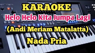 Karaoke HELO HELO KITA JUMPA LAGIAndi Meriam Matalatta Versi Dansa Fox [upl. by Roche837]