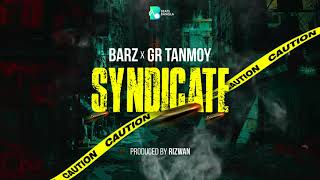 Syndicate  Barz x GR Tanmoy Prod Rizwan  Bangla Rap 2018 tangail hip hop [upl. by Stutzman]