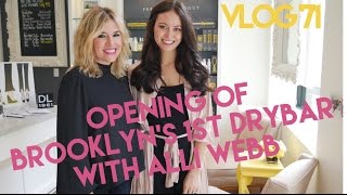 DRYBAR GRAND OPENING VLOG 71 [upl. by Gnay22]