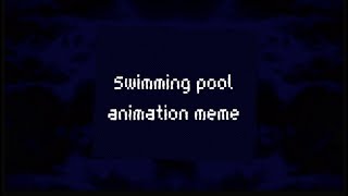 Swimming Pool  animation meme [upl. by Justus]