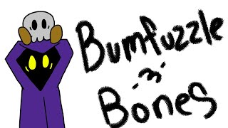 Bumfuzzle and Bones [upl. by Candie]