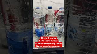 Bottled water vs tap water vs distilled tap water check the color [upl. by Jacinthe]