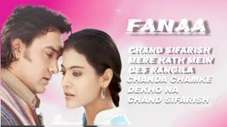 Fanaa movie all song [upl. by Alie509]