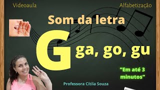 Som da letra G gagogu quotSérie Som da letra em até 3 minutosquot  Método Fônico  Professora Cítila [upl. by Reichert448]