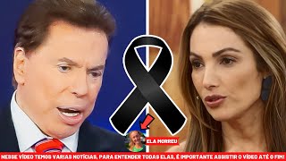 🚨 MORREU AGORA NESSAS ÚLTIMAS HORAS APÓS GRAVE DOENÇA│ Sílvio Santos notícia chega│ Patrícia [upl. by Millan]