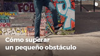 Cómo superar un obstáculo pequeño  Skateboard [upl. by Levesque]