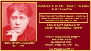 Theosophy Occultists do not Reject the Bible by H P Blavatsky [upl. by Rehtae88]