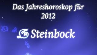 Jahreshoroskop 2012 für Steinbock von Erich Bauer [upl. by Iadahs]