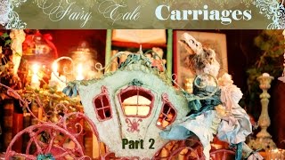 Paper secret 17  Fairy tale papier Mâché Carriages part 2 [upl. by Giavani]