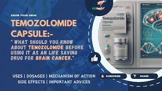 Temozolomide Capsule Explained Uses Dosage Mechanism Side Effects amp Vital Advice  MediInsights [upl. by Notsnhoj]