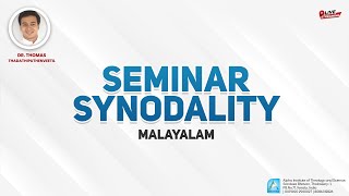 Seminar Synodality  Malayalam  Dr Thomas Thadathiputhenveetil [upl. by Nich]