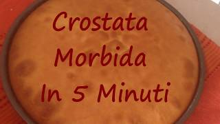 Crostata Morbida in 5 Minuti [upl. by Eannaj729]