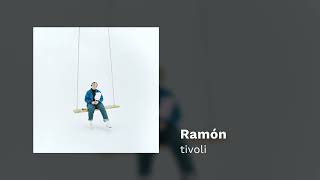 Ramón  tivoli Official Audio [upl. by Aruam]