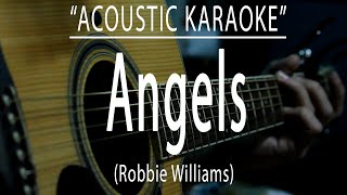 Angels  Robbie Williams Acoustic karaoke [upl. by Yde]