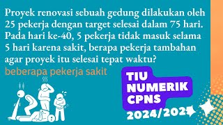 SOAL FR TIU CPNS 2024 PERBANDINGAN PEKERJA DAN HARI JIKA ADA PEKERJA YANG IZIN [upl. by Marcoux116]