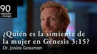 Dr Josías Grauman  ¿Quién es la simiente de la mujer en Génesis 315 [upl. by Corvese]