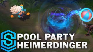 Pool Party Heimerdinger Skin Spotlight  League of Legends [upl. by Krongold510]