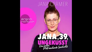 Kostenloses Hörbuch Jana Crämer  Jana 39 Ungeküsst [upl. by Aurlie]