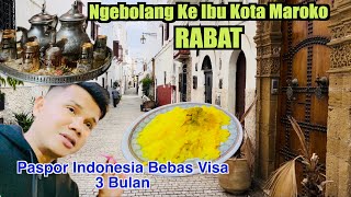 Part 1 Sampai Di RABAT Ibu Kota Maroko Bebas Visa Bagi Warga Indonesia [upl. by Emoraj]