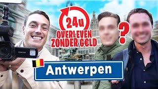 24 UUR OVERLEVEN ZONDER GELD in ANTWERPEN [upl. by Lambert]