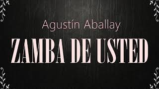 Zamba de usted  Agustín Aballay [upl. by Essy]