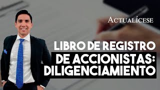 Libro de accionistas proceso de diligenciamiento [upl. by Bisset383]