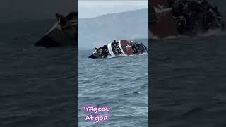 Goa Tragedy Boat accident Very Unfortunate  goa goaboataccident goatragedy boatcapsize drown [upl. by Dunton]