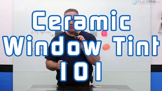 Ceramic Window Tint 101 [upl. by Colvin]