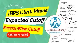 IBPS Clerk Mains 2024 Sectionwise Expected Cutoff  Cutoff Video [upl. by Clareta317]