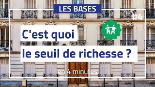 Cest quoi le seuil de richesse [upl. by Marje]