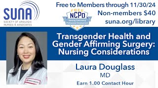 Transgender Health and Gender Affirming Surgery Nursing Considerations Preview [upl. by Budd]