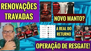 FLAMENGO OPERAÇÃO ESPECIAL RESGATE DATA FIFA RENOVAÇÕES PARADAS NOVO MANTO VAZA CLASS RETURNO [upl. by Georges]