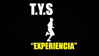 TYS  EXPERIENCIA [upl. by Locklin]